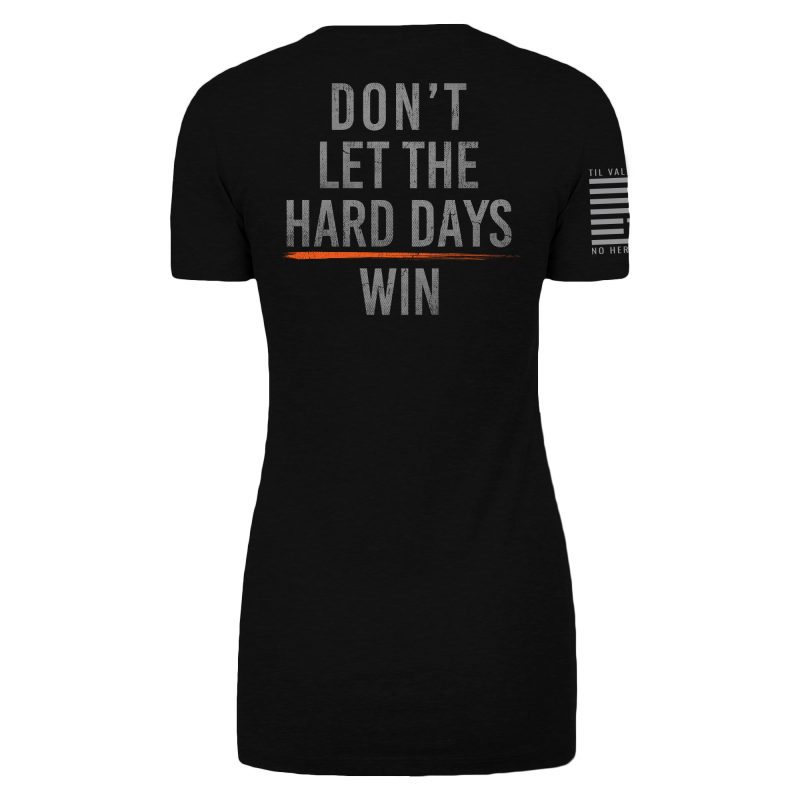 Dont Let The Hard Days Win Womens Back Mock