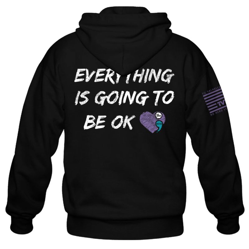 Everything Is Going To Be Ok Hoodie Back Mock